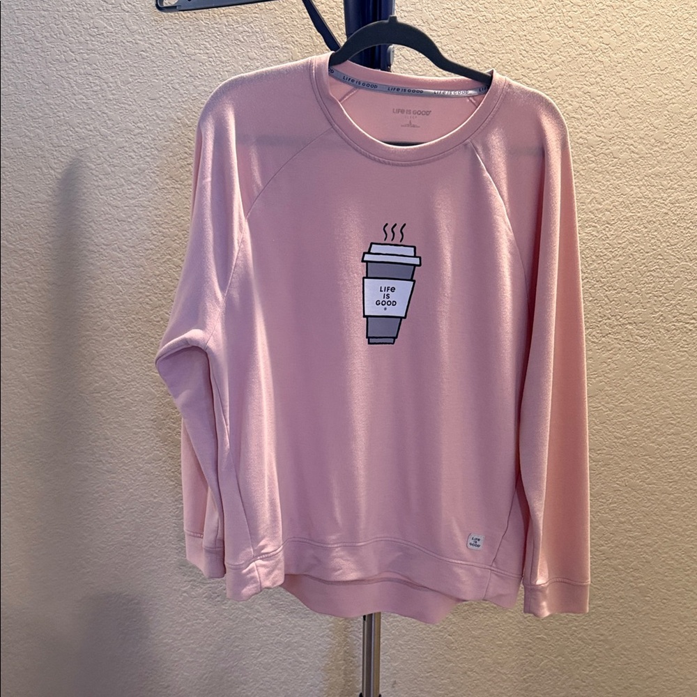 Life Is Good Pink coffee cup Graphic Sweatshirt. Size large